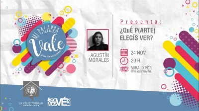 &iquest;Qu&eacute; p[arte] eleg&iacute;s ver? | La desvalorizaci&oacute;n del arte. Agust&iacute;n Morales.